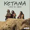 Loko De Amor - Single album lyrics, reviews, download