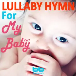 Lullaby Hymn for My Baby (Version 7) - EP by Lullaby & Prenatal Band album reviews, ratings, credits