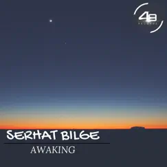 Awaking - Single by Serhat Bilge album reviews, ratings, credits