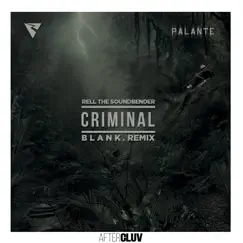 Criminal (B L A N K Remix) [feat. Los Rakas & Far East Movement] - Single by Rell the Soundbender album reviews, ratings, credits