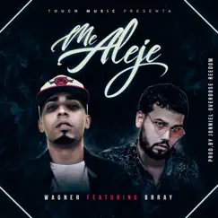 Me Aleje (feat. Brray) - Single by Wagner album reviews, ratings, credits