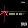 Credit or Debit album lyrics, reviews, download