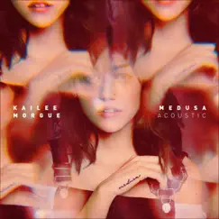 Medusa (Acoustic) - Single by Kailee Morgue album reviews, ratings, credits