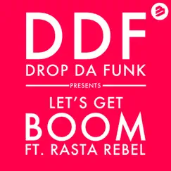 Let's Get Boom (feat. Rasta Rebel) - EP by Drop Da Funk album reviews, ratings, credits