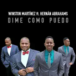 Dime como Puedo (feat. Hernán Abrahams) - Single by Winston Martínez album reviews, ratings, credits