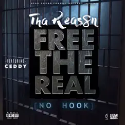 Free the Real (feat. Ceddy) - Single by Tha Reas8n album reviews, ratings, credits