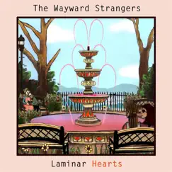 Laminar Hearts - EP by The Wayward Strangers album reviews, ratings, credits