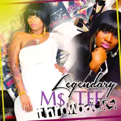 Legendary M$.Tee Throw Backs by Legendary M$.Tee album reviews, ratings, credits