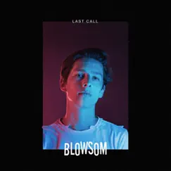 Last Call - EP by BLOWSOM album reviews, ratings, credits