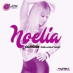 Candela (Latin Workout Remix) - Single by Noelia album reviews, ratings, credits