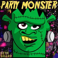 Party Monster - Single by Seth Sharp album reviews, ratings, credits