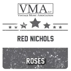 Roses - Single by Red Nichols album reviews, ratings, credits