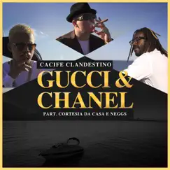Gucci & Chanel (feat. Cortesia da Casa & NEGGS) Song Lyrics