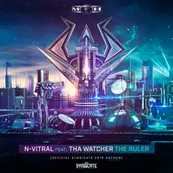 The Ruler (feat. Tha Watcher) [Official Syndicate 2018 Anthem] - Single by N-Vitral album reviews, ratings, credits