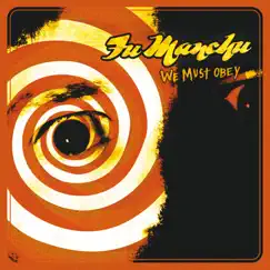 We Must Obey by Fu Manchu album reviews, ratings, credits