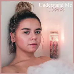 Understand Me - Single by Shiela album reviews, ratings, credits