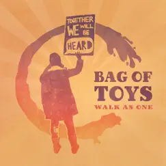 Walk as One - Single by Bag of Toys album reviews, ratings, credits