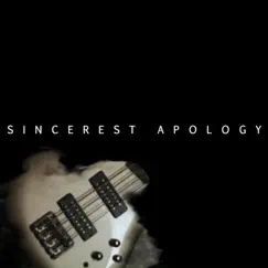 Sincerest Apology Song Lyrics