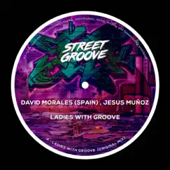 Ladies With Groove - Single by David Morales (Spain) & Jesús Muñoz album reviews, ratings, credits