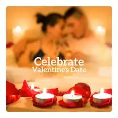 Celebrate Valentine's Date – Romantic Spa Lounge, Tantric Experience, Erotic Massage for Couple by Calm Music Zone album reviews, ratings, credits