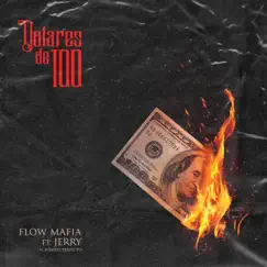 Dolares De 100 (feat. Jerryelsp) - Single by Flow Mafia album reviews, ratings, credits
