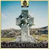 Celtic Landscapes - EP album lyrics, reviews, download