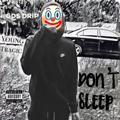 Don't Sleep (feat. Young Tragic) Song Lyrics