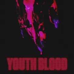 Youth Blood Song Lyrics