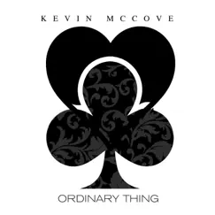 Ordinary Thing - Single by Kevin McCove album reviews, ratings, credits