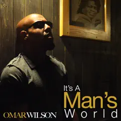 It's a Man's World - Single by Omar Wilson album reviews, ratings, credits