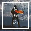 Do Or Die - Single album lyrics, reviews, download