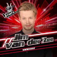 Vincent (The Voice of Holland Season 8) - Single by Jim van der Zee album reviews, ratings, credits