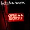 Latin Jazz Quartet - Single album lyrics, reviews, download