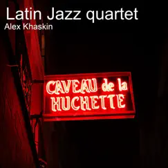 Latin Jazz Quartet - Single by Alex Khaskin album reviews, ratings, credits