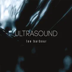 Ultrasound by Lee Barbour album reviews, ratings, credits