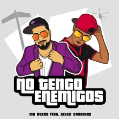 No Tengo Enemigos (feat. Dixon Carreras) - Single by Md Otero album reviews, ratings, credits