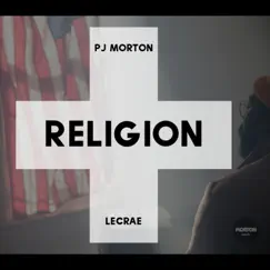 Religion (Remix) [feat. Lecrae] - Single by PJ Morton album reviews, ratings, credits