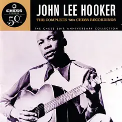 The Complete '50s Chess Recordings by John Lee Hooker album reviews, ratings, credits