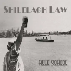 Auld School by Shilelagh Law album reviews, ratings, credits