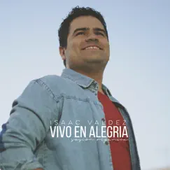 Vivo en Alegría (Sesion Organica) - Single by Isaac Valdez album reviews, ratings, credits