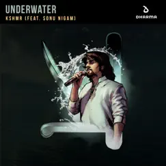Underwater (feat. Sonu Nigam) Song Lyrics