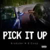 Pick It Up (feat. Coop) - Single album lyrics, reviews, download