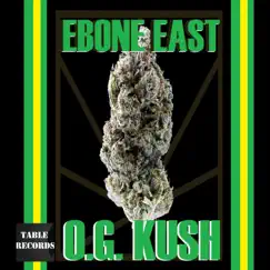 O.G. Kush by Ebone East album reviews, ratings, credits