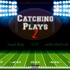 Catching Plays 2 (feat. Jungle Baby & Lil'c) Song Lyrics