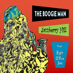 The Boogie Man (feat. Eight O'five Jive) Song Lyrics