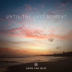 Until the Last Moment Song Lyrics