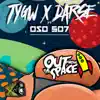 Out from the Space (feat. TYGW & Oso 507) - Single album lyrics, reviews, download