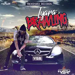 Brawling - Single by Iyara album reviews, ratings, credits