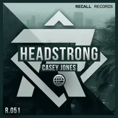 Headstrong - Single by Casey Jones album reviews, ratings, credits