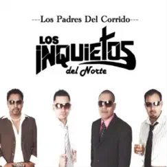 Los Padres del Corrido by Los Inquietos del Norte album reviews, ratings, credits